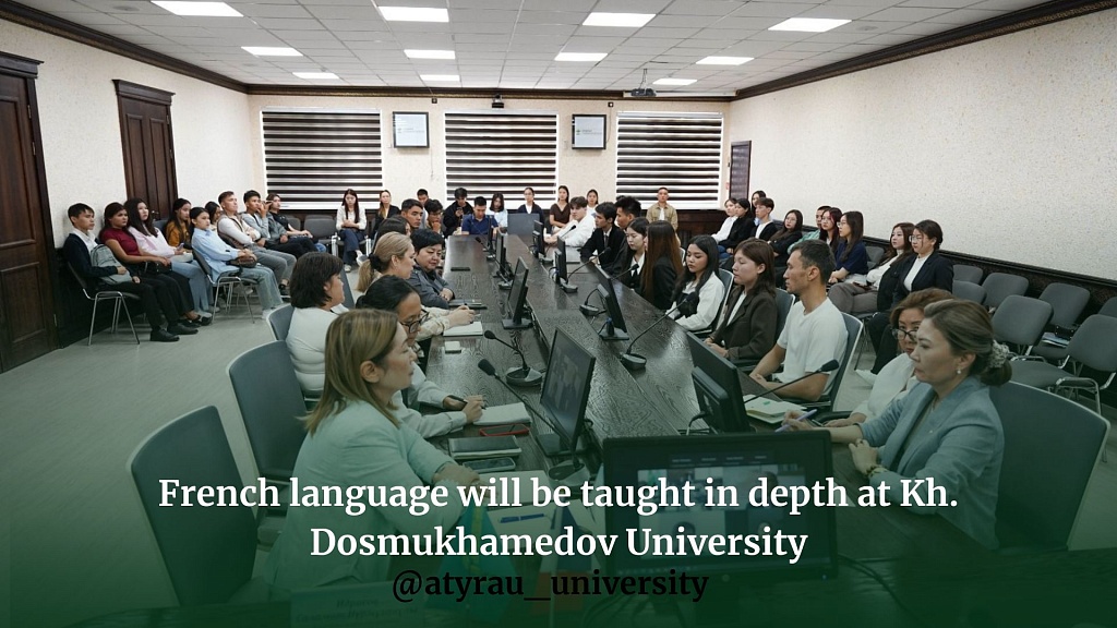 French language will be taught in depth at Kh. Dosmukhamedov University French language will be taught in depth at Kh. Dosmukhamedov University