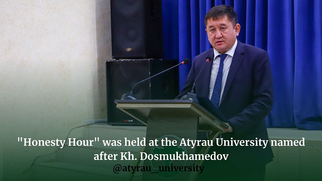 "Honesty Hour" was held at the Atyrau University named after Kh. Dosmukhamedov